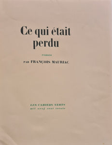 MAURIAC (François). | Ce qui était perdu.