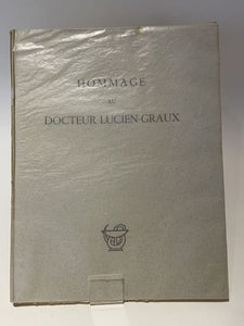 GRAUX (Lucien Dr) | Hommage au Docteur Lucien Graux.