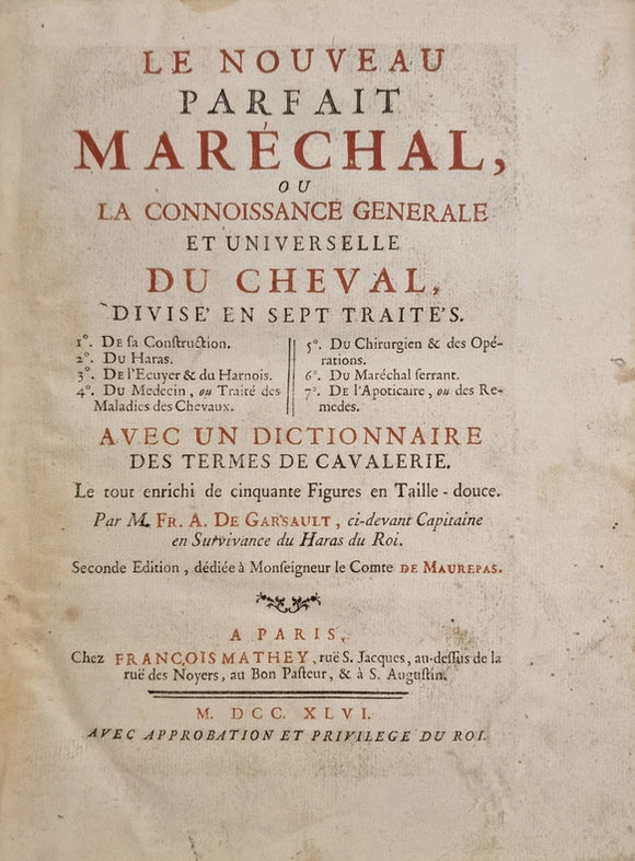 GARSAULT (François A. de). | Le nouveau parfait maréchal ou la connoissance générale et universelle du cheval, divisé en sept traités. Avec un dictionnaire des termes de cavalerie.