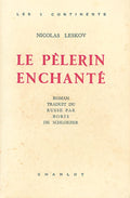 LESKOV (Nicolas). | Le pèlerin enchanté. Roman traduit du russe par Boris de Schloezer.