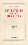 CAILLOIS (Roger). | L'incertitude qui vient des rêves.