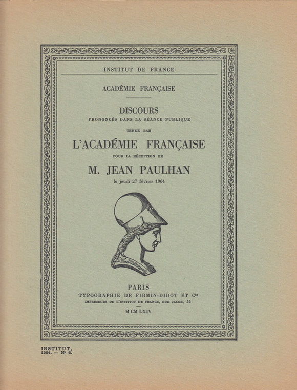 PAULHAN (Jean). | Discours prononcés dans la séance publique tenue par l'Académie Française pour la réception de M. Jean Paulhan le jeudi 27 février 1964.