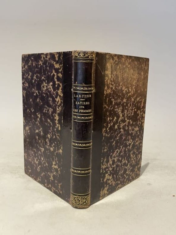 LARCHER (Louis-Julien). | Satires et diatribes sur les femmes, l'amour et le mariage. Avec une réfutation.