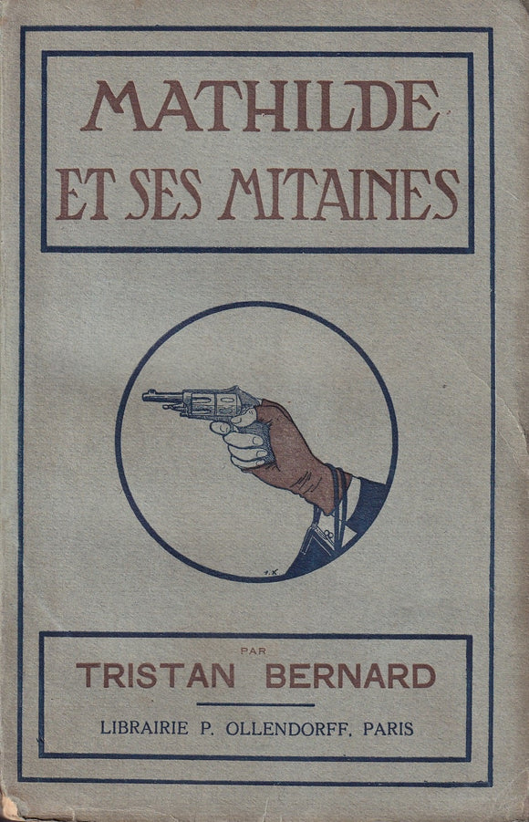 BERNARD (Tristan). | Mathilde et ses mitaines.