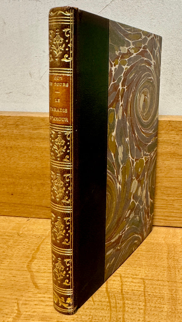 TOURS (Guy de). | Le paradis d'amour, les mignardises amoureuses, meslanges et épitaphes de Guy de Tours. Avec préface & notes par Prosper Blanchemain.