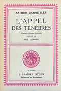 SCHNITZLER (Arthur). | L'appel des ténèbres, suivi de "La flûte du pâtre" et de "Le lieutenant Gustel". Traduction de Suzanne Clauser. Préface de Paul Géraldy.