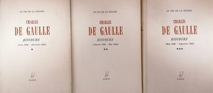 DE GAULLE (Général). | Discours de guerre. I : juin 1940 - décembre 1942 ; II : janvier 1943 - mai 1944 ; III : mai 1944 - septembre 1945.