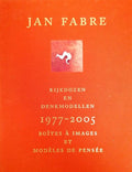 FABRE (Jan) | Jan Fabre : Kijkdozen en Denkmodellen 1977-2005 = Boîtes à images et Modèles de pensée.