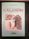 CALANDRI (Mario) FAGIOLO DELL'ARCO (Maurizio), FANELLI (Franco), GATTI (Vincenzo). | Catalogo generale delle opere di Mario Calandri. Le Incisioni (1937-1991).