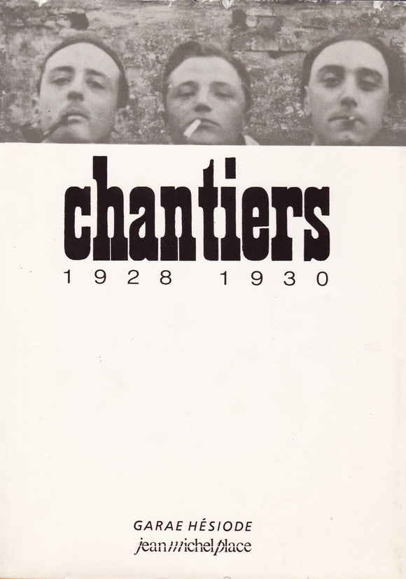 REVUES. | Chantiers (1928-1930). Réimpression intégrale présentée par Daniel Fabre.