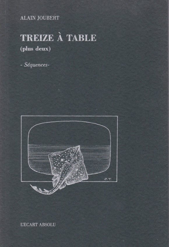 JOUBERT (Alain). | Treize à table (plus deux) : séquences.