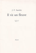 SAUTIERE (Jean-Yves). | Il vit un fleuve.