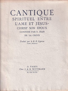 SAINT JEAN DE LA CROIX. | Cantique spirituel entre l'âme et Jésus-Christ son époux. Traduit par le R. P. Cyprien.