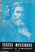 LEMAITRE (Solange, éd.). | Textes mystiques d'Orient et d'Occident, choisis et présentés par Solange Lemaître. Tome III : de Saint François de Sales à nos jours.