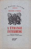 O'NEILL (Eugène). | L'étrange intermède.