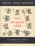 ASTURIAS (Miguel Angel). | Trois des quatre soleils. Traduit de l'espagnol par Claude Couffon.