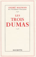 DUMAS père MAUROIS (André). | Les trois Dumas.