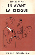 VIAN (Boris). | En avant la zizique... Et par ici les gros sous.