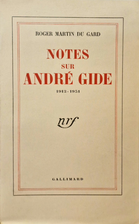 GIDE MARTIN DU GARD (Roger). | Notes sur André Gide (1913-1951).