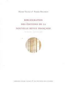 Aux origines de Gallimard VIGNES (Henri) & BOUDROT (Pierre). | Bibliographie des Editions de la Nouvelle Revue française.