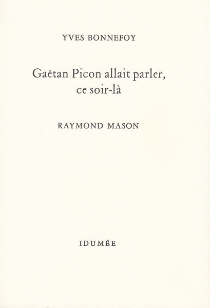 BONNEFOY (Yves). | Gaëtan Picon allait parler, ce soir-là.