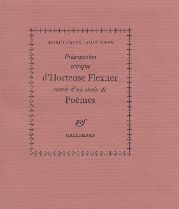 YOURCENAR (Marguerite). | Présentation critique d'Hortense Flexner, suivie d'un choix de poèmes. Edition bilingue. Traduit de l'américain par