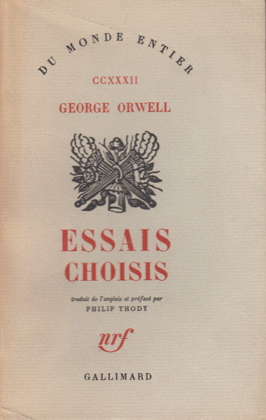 ORWELL (George). | Essais choisis. Traduit de l'anglais et préfacé par Philip Thody.