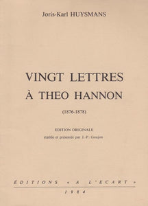HUYSMANS (J.-K.), GOUJON (Jean-Paul). | Vingt lettres à Theo Hannon (1876-1878).