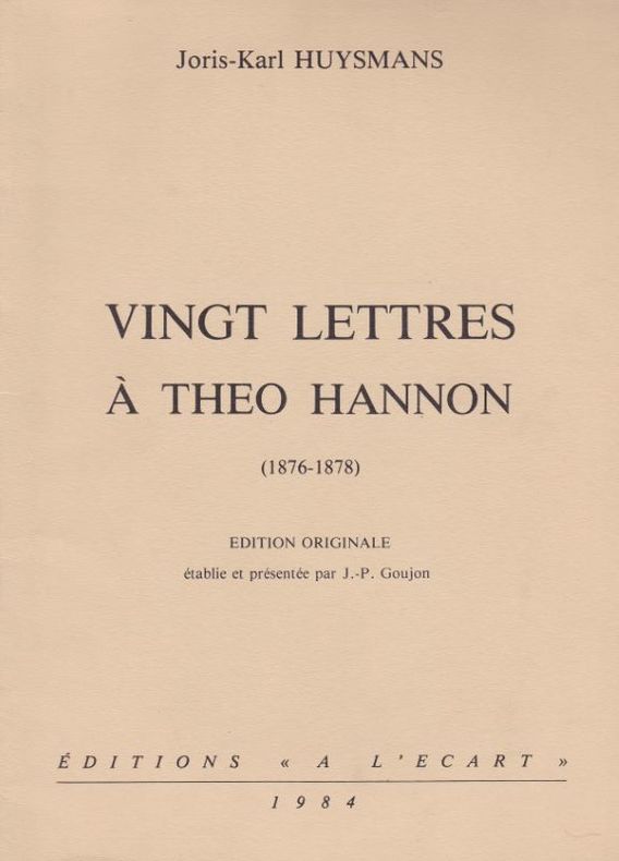 HUYSMANS (J.-K.), GOUJON (Jean-Paul). | Vingt lettres à Theo Hannon (1876-1878).