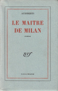 AUDIBERTI (Jacques). | Le Maître de Milan.