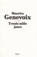 GENEVOIX (Maurice). | Trente mille jours.