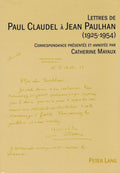 CLAUDEL (Paul) & PAULHAN (Jean). | Lettres de Paul Claudel à Jean Paulhan (1925-1954). Correspondance presentée et annotée par Catherine Mayaux.