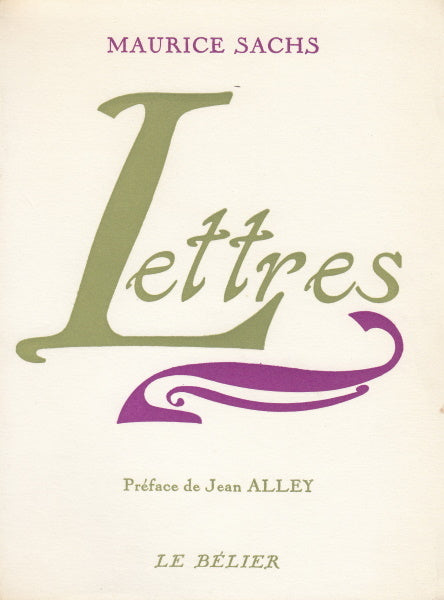 SACHS (Maurice). | Lettres. Préface de Jean Alley.