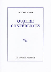 SIMON (Claude). | Quatre conférences. Textes établis et annotés par Patrick Longuet.