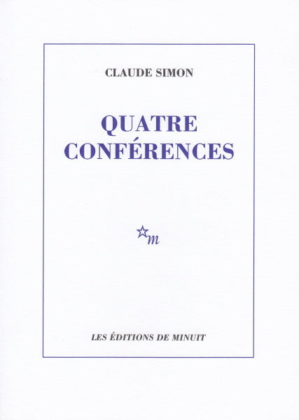 SIMON (Claude). | Quatre conférences. Textes établis et annotés par Patrick Longuet.