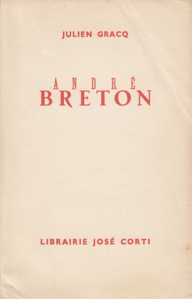 GRACQ (Julien). | André Breton. Quelques aspects de l'écrivain.