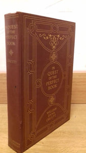 ORCUTT (William Dana). | In quest of the Perfect Book : Reminiscences & reflections of a Bookman.