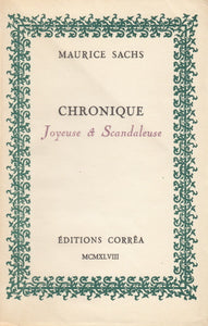 SACHS (Maurice). | Chronique joyeuse & scandaleuse.