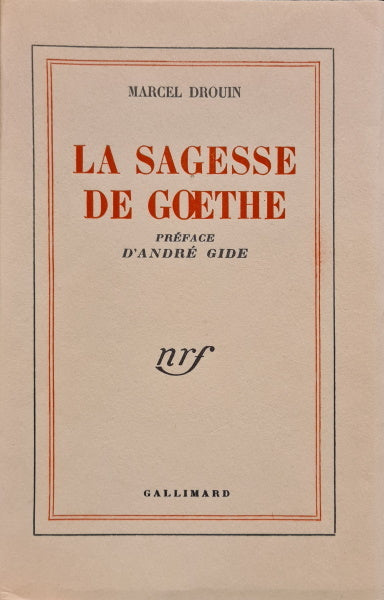 GIDE , DROUIN (Marcel). | La Sagesse de Goethe.