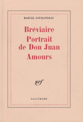JOUHANDEAU (Marcel). | Bréviaire. Portrait de Don Juan. Amours.