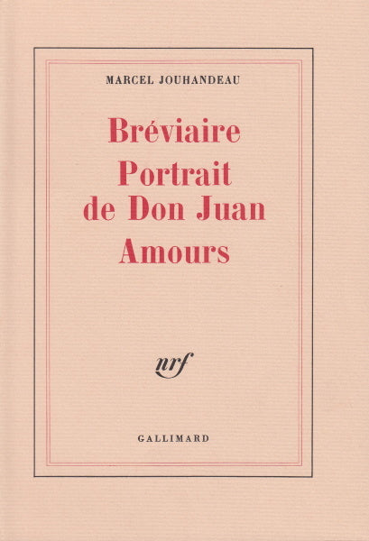 JOUHANDEAU (Marcel). | Bréviaire. Portrait de Don Juan. Amours.