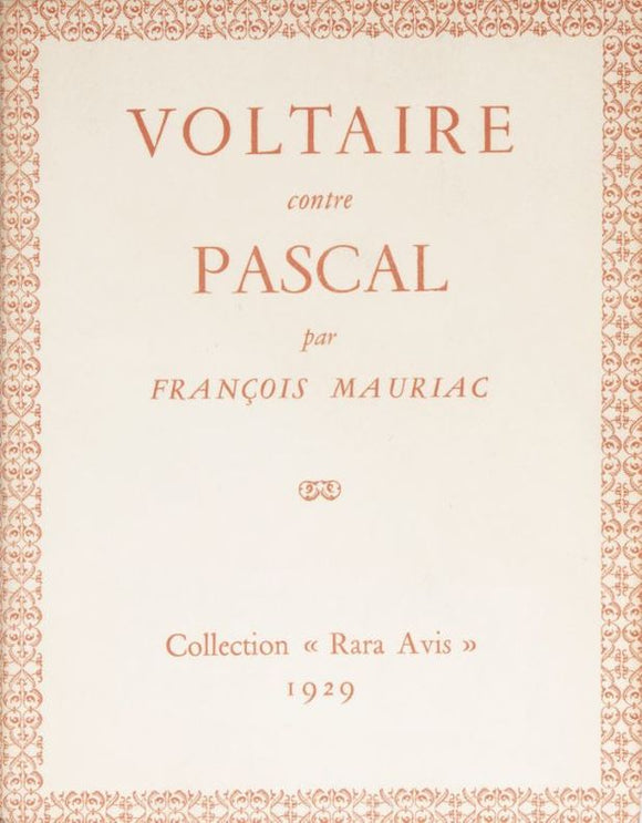 MAURIAC (François). | Voltaire contre Pascal.