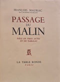 MAURIAC (François). | Passage du Malin. Pièce en trois actes et un tableau.