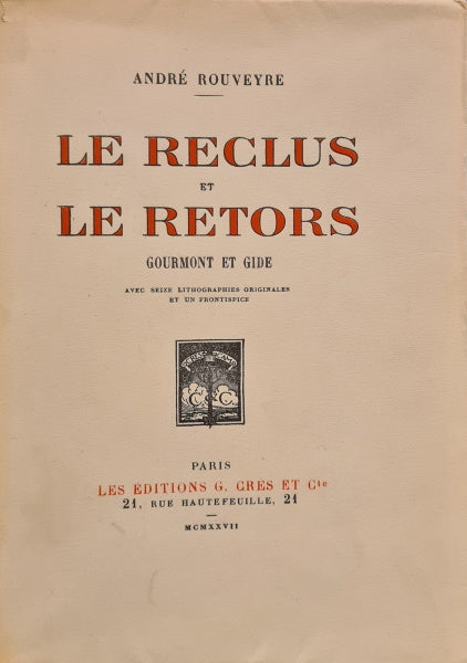 ROUVEYRE (André). | Le Reclus et le Retors. Gourmont et Gide. Avec seize lithographies originales et un frontispice.