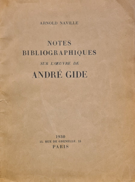 NAVILLE (Arnold). | Notes bibliographiques sur l'oeuvre d'André Gide.