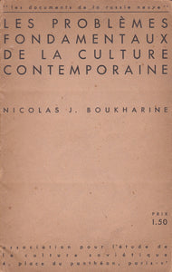 BOUKHARINE (Nikolaï). | Les Problèmes fondamentaux de la culture contemporaine.