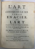 REAUMUR (Monsieur de) | L'art de convertir le fer forgé en acier et l'art d'adoucir le fer fondu