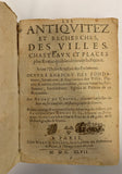 DU CHESNE (André). | Les Antiquitez et recherches, des villes, chasteaux et places plus remarquables de toute la France. Selon l'ordre et ressort des Parlemens. Oeuvre enrichy des fondations, situations & singularitez des villes, places...