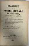 GUICHARD (Auguste-Charles). | Manuel de la police rurale et forestière, de la chasse et de la pêche.