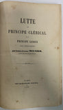 MEUNIER (Louis-Arsène). | Lutte du principe clérical et du principe laïque dans l'enseignement. Suivi de Lettre à Monsieur le Ministre de l'Instruction Publique sur les besoins actuels de l'instruction primaire dans les campagnes.